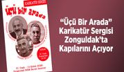 ZONGULDAK’TA MİZAH VE SANAT BULUŞMASI: "Üçü Bir Arada" Karikatür Sergisi Kapılarını Açıyor